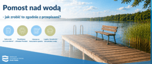 Pomost nad wodą – jak zrobić to zgodnie z przepisami?